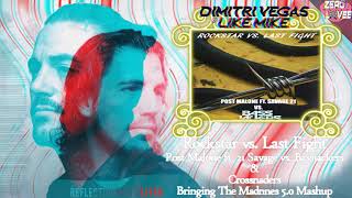 Rockstar vs. Last Fight (Dimitri Vegas & Like Mike Mashup)  Bringing The Madnnes 17