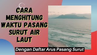 Cara Menghitung Waktu Pasang Surut Air Laut