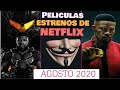 ESTRENOS DE PELÍCULAS DE NETFLIX AGOSTO 2020