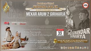 🔴 LIVE STREAMING WAYANG GOLEK MEKAR ARUM 2 GIRI HARJA DALANG KI OPICK SUNANDAR SUNARYA