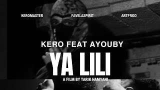 Kero - Ya Lili Feat Ayouby (Officiel)