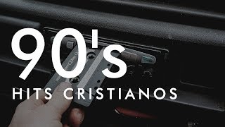 MÚSICA CRISTIANA  90´S  HITS CRISTIANOS