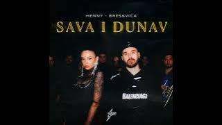 HENNY X BRESKVICA - SAVA I DUNAV (Audio Version)