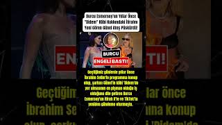 Burcu Esmer Yıllar Önce Didem Klibi Hakkındaki İtirafını Yeni Gören Günel Ateş Püskürdü