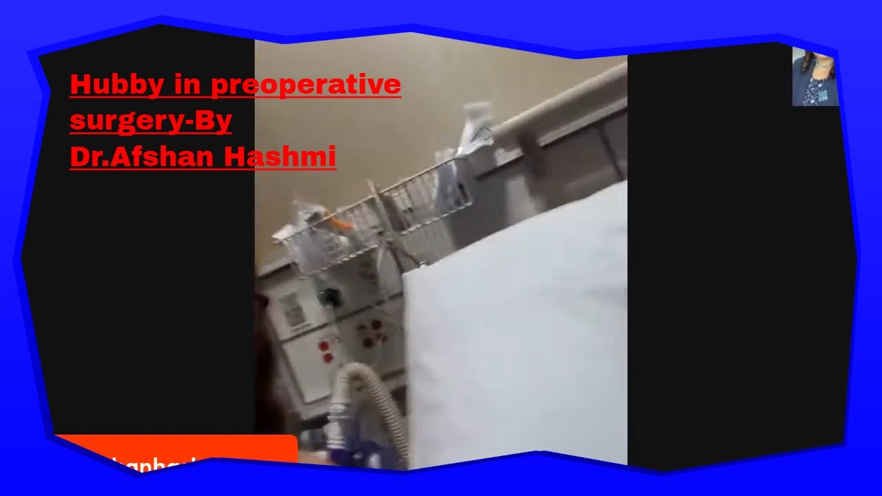Hubby in preoperative for surgery-By Dr.Afshan Hashmi