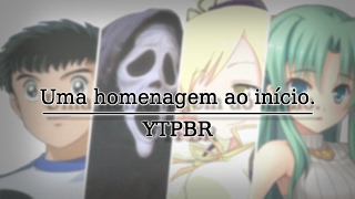 [YTPBR] Uma homenagem ao início.