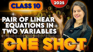 Pair Of Linear Equations In Two Variables | Chapter 3 | Complete Chapter In One Shot | 2025-2026