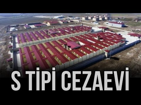 S Tipi Cezaevinde Kimler Yatar? - S Tipi Cezaevlerinin Özellikleri