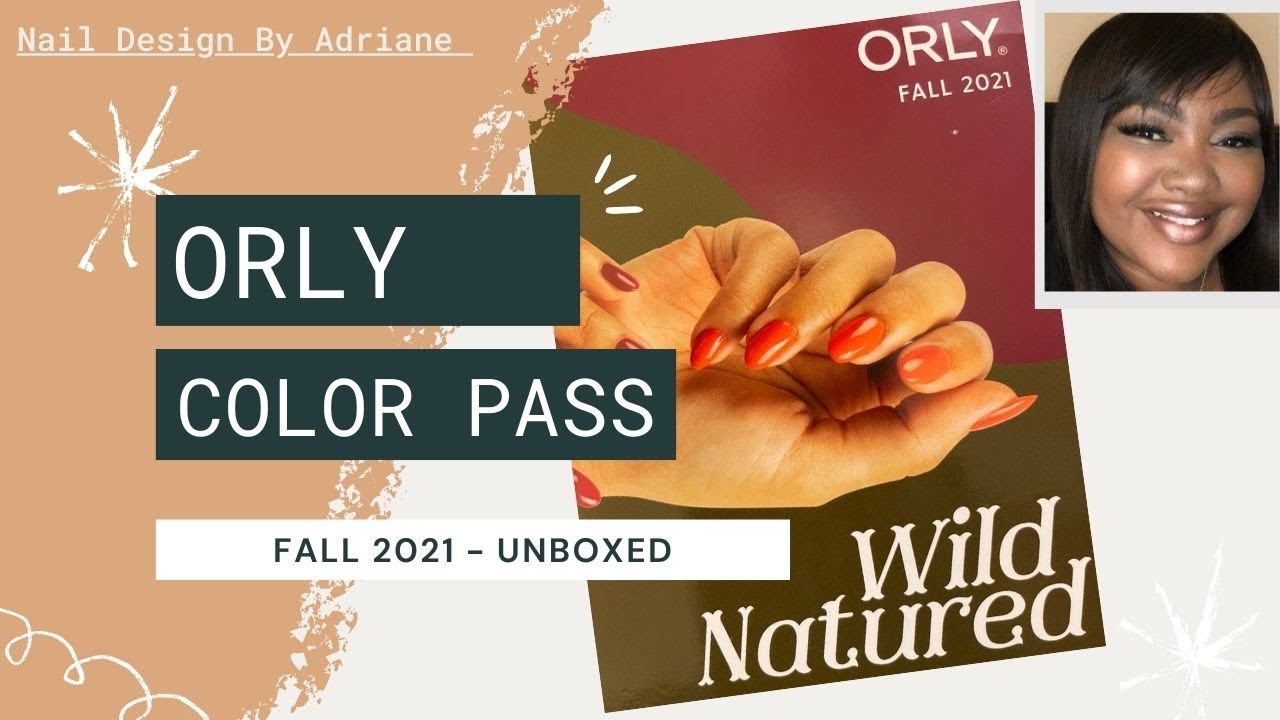 ORLY COLOR PASS FALL 2021 Unboxed