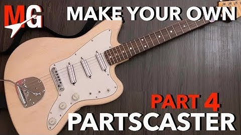 How to Build Your Own Partscaster Guitar, Part 4 :  Final Assembly