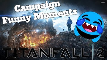 Titanfall 2 Master Campaign Funny Moments