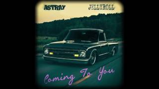 Jelly roll - Coming To You (feat. Astray)