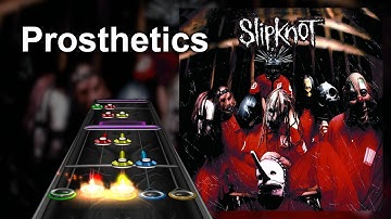 Clone Hero Chart Preview - Prosthetics - Slipknot