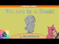🐘🐷Kids Book Read Aloud - We Are in a Book! - Elephant and Piggie - By Mo Willems