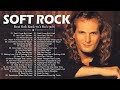 Miachel Bolton, Eric Clapton ,Phil Collins, Air Supply, Rod Stewart - Best Soft Rock Hits 70s 80s