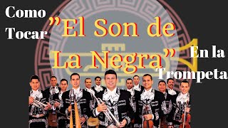 Vignette de la vidéo "Como tocar el “Son de La Negra” Cajón/Sol de Mexico en la Trompeta"