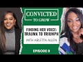 Finding Her Voice : Trauma to Triumph w/ Arletta Allen - Ep. 8