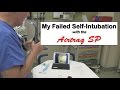 My Failed Attempt at Self Intubation with the Airtraq SP