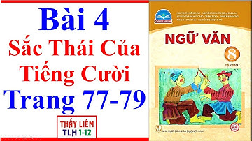 Ngữ Văn 8 Bài 4 | Sắc Thái Của Tiếng Cười | Trang 77 – 79 | Chân Trời Sáng Tạo