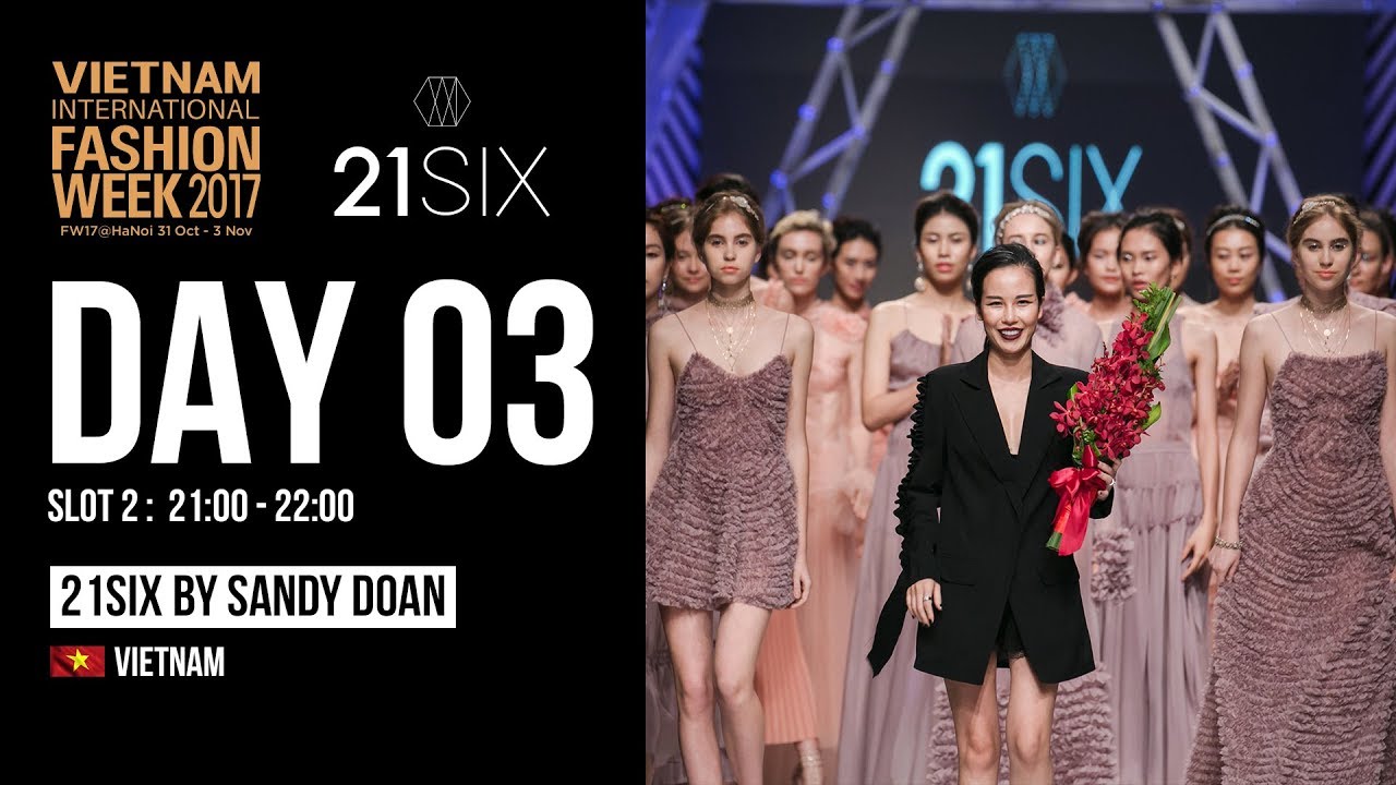 21SIX by SANDY DOAN  | VIETNAM INTERNATIONAL FASHION WEEK FALL WINTER 2017