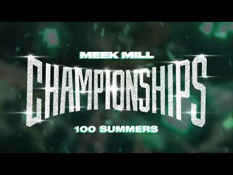 Meek Mill - 100 Summers [Official Audio] 