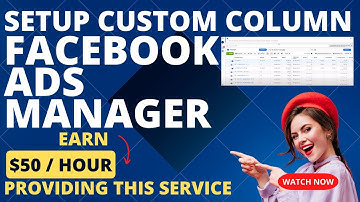 How To Setup Custom Columns in Facebook Ads Manager