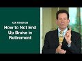 Ken Fisher’s Tips on How to Not End Up Broke in Retirement | Ken Fisher | Fisher Investments [2019]