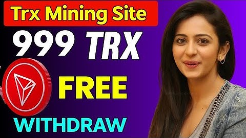 Best Tron (TRX) Cloud Mining Website] TRX Mining Today | TRX Mining Site | TRX New Site Today