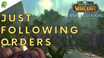 Wotlk Classic Just Following Orders