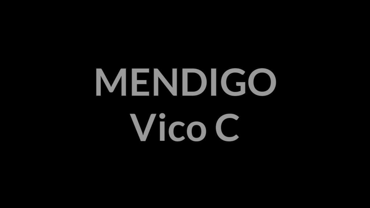 Vico c - mendigo (Letra)