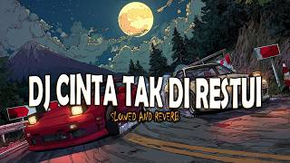Dj Slowed   Reverb - CINTA TAK DI RESTUI || SOUND VIRAL TIKTOK 2026