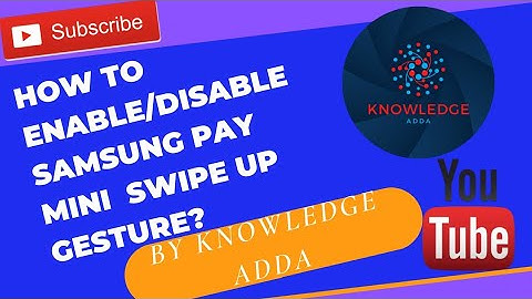 How to enable and disable Samsung Pay/samsung pay mini swipe up gesture in Samsung phones.