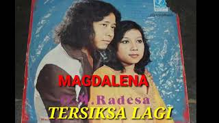 Magdalena - Tersiksa lagi