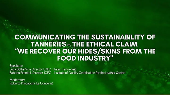 Communicating the sustainability of tanneries -  “We recover our hides/skins from the food industry"