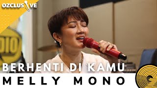 Download Mp3 MELLY MONO - BERHENTI DI KAMU | OZCLUSIVE Gudang lagu Download Mp3 MELLY MONO - BERHENTI DI KAMU | OZCLUSIVE