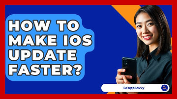 How To Make iOS Update Faster? - Be App Savvy