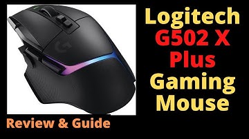 New Logitech G502 X Plus Mouse Latest Version Is Here - Logitech G502 X Plus Gaming Mouse Review