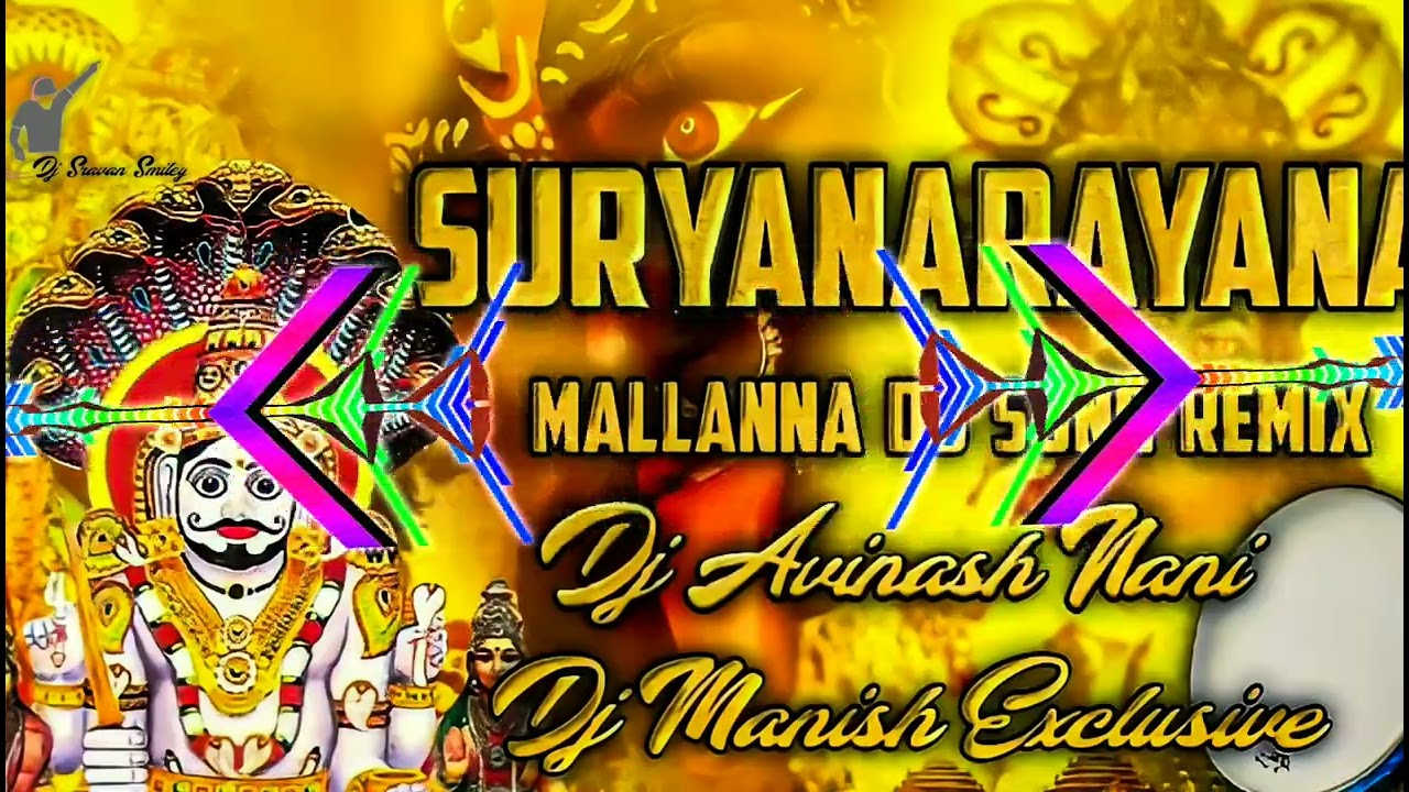 Suryanarayana Mallanna Dj Song Remix Dj Avinash Nani Dj Manish Exclusive dj Sravan Smiley
