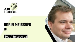 API Resilience E22 | Robin Meißner | Creating personalized experiences with APIs in travel industry