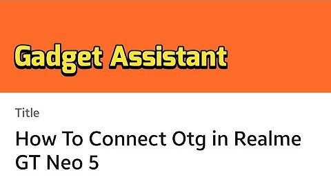 How To Connect Otg in Realme GT Neo 5