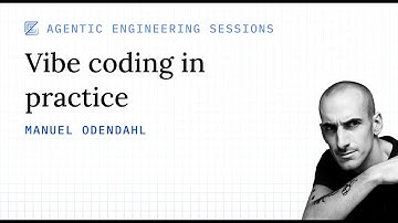 Vibe coding in practice w/ Manuel Odendahl