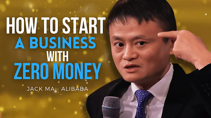 How to START a Business with ZERO Money: Jack Ma’s Proven Strategies