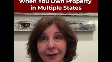 Probate and Owning Property in Multiple States