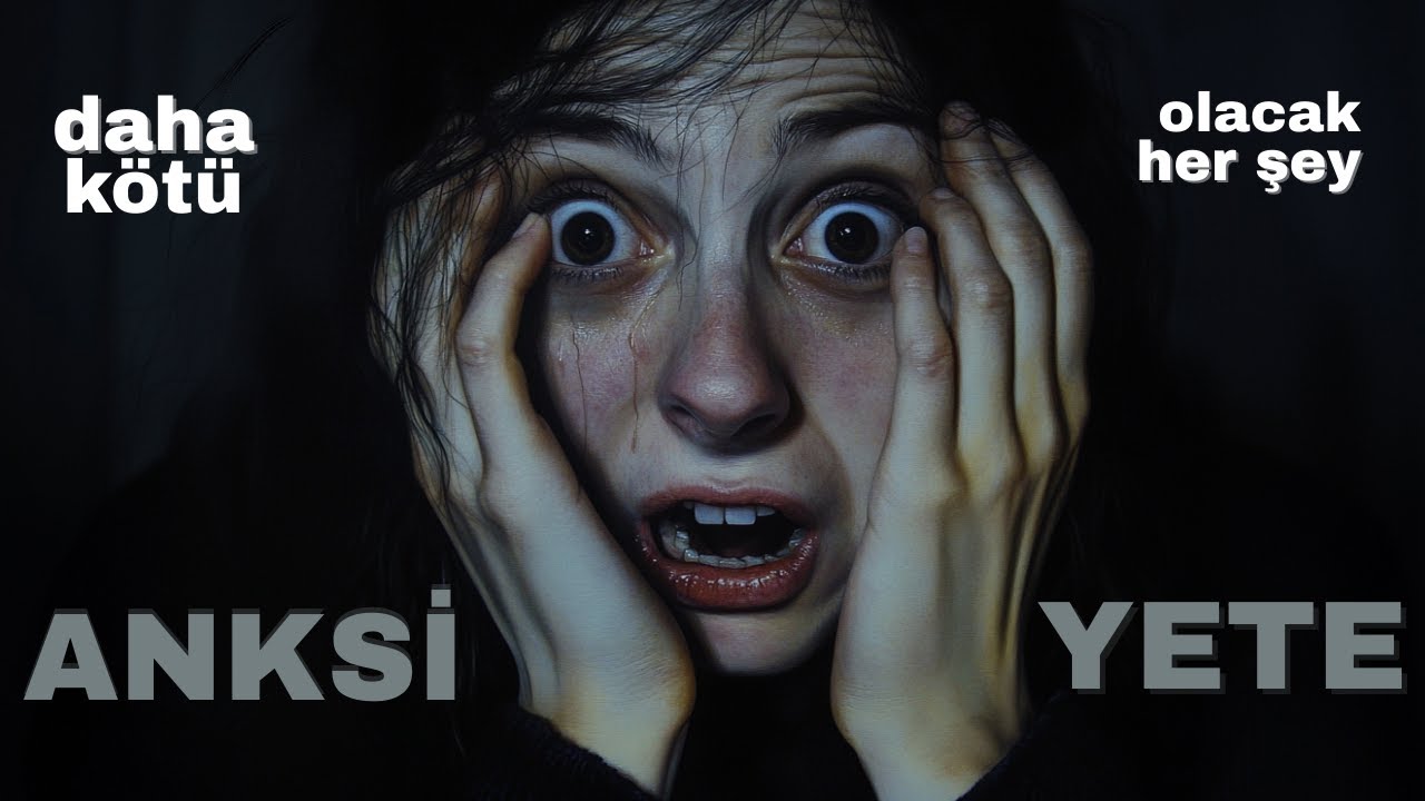 her şeyi mahveden o duygu: anksiyete