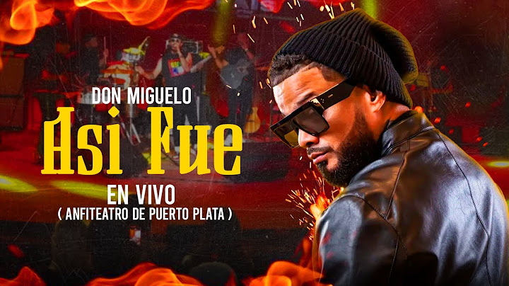 Don Miguelo - Así Fue (En Vivo) Anfiteatro Puerto Plata