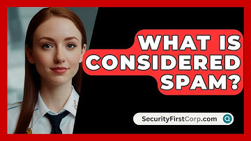 What Is Considered Spam? - SecurityFirstCorp.com