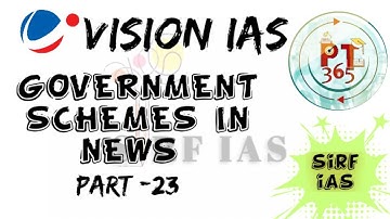 VISION IAS PT 365 OF 2021 (GOVERNMENT SCHEMES) (PART 23) FOR UPSC @sirf IAS #unacademy