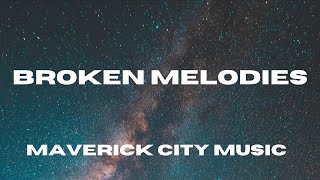 Broken Melodies - Maverick City Music - (Lyric Video)