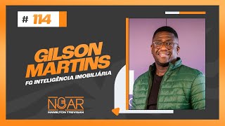 #114 - NOAR com Hamilton Trevisan - Gilson Martins (FG Inteligência Imobiliária)