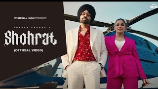 Shohrat- Jordan Sandhu | New punjabi song 2023 | Least punjabi song 2023 |